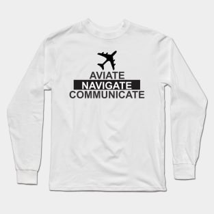 aviate navigate communicate Long Sleeve T-Shirt